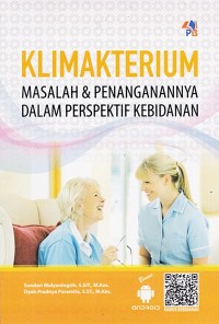 KLIMAKTERIUM MASALAH & PENANGANANNYA DALAM PERSPEKTIF KEBIDANAN