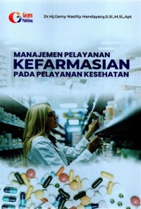 MANAJEMEN PELAYANAN KEFARMASIAN PADA PELAYANAN KESEHATAN