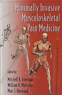 MINIMALLY INVASIVE MUSCULOSKELETAL PAIN MEDICINE
